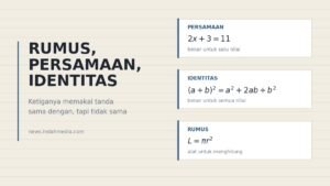 Apa Beda Rumus, Persamaan, dan Identitas